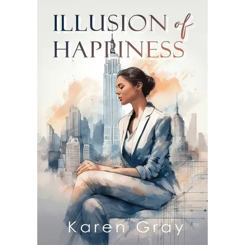 Illusion of Happiness - Hardcover