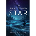 The Shattered Star: Starlight and Shadow - Paperback
