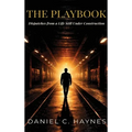 The Playbook: Dispatches from a Life Still Under Construction - Hardcover