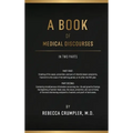 A Book of Medical Discourses - Hardcover