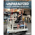 Unparalyzed: Learning to Move Stand and Walk Again Volume 1 - Paperback
