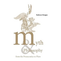 Myth and Philosophy from the Presocratics to Plato - Paperback