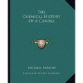 The Chemical History Of A Candle - Paperback