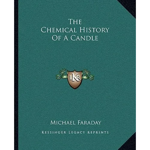 The Chemical History Of A Candle - Paperback