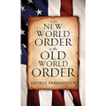 The New World Order is the Old World Order - Hardcover