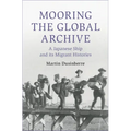 Mooring the Global Archive - Hardcover