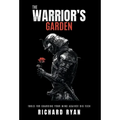 The Warrior's Garden: Tools for Guarding Your Mind Against Big Tech - Hardcover