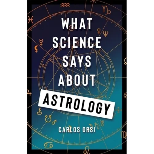 What Science Says about Astrology - Hardcover