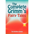 The Complete Grimm's Fairy Tales - Paperback