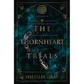 The Thornheart Trials, Books 4 - 6 - Paperback