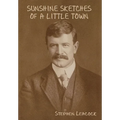 Sunshine Sketches of a Little Town - Hardcover