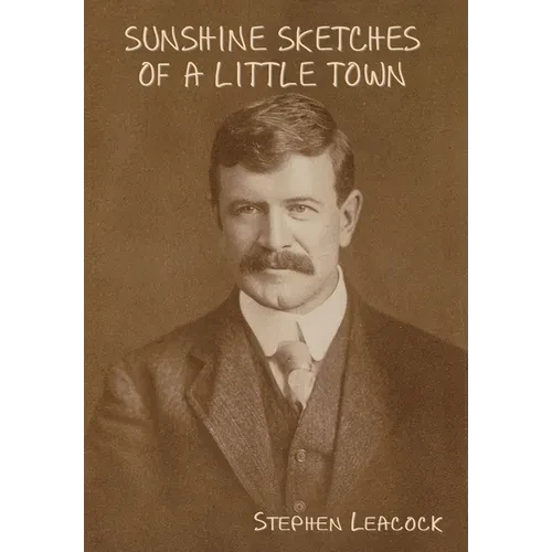 Sunshine Sketches of a Little Town - Hardcover