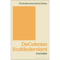 Decolonize Ecomodernism! - Hardcover