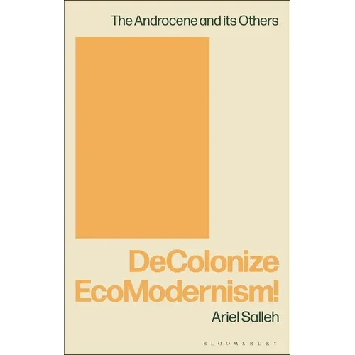 Decolonize Ecomodernism! - Hardcover