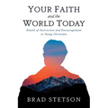 Your Faith and the World Today: Emails of Instruction and Encouragement to Young Christians - Paperback