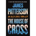 The House of Cross: An Alex Cross Thriller - Paperback