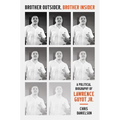 Brother Outsider, Brother Insider: A Political Biography of Lawrence Guyot Jr. - Paperback