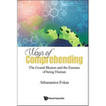 Ways of Comprehending: The Grand Illusion and the Essence of Being Human - Paperback