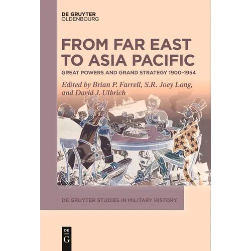 From Far East to Asia Pacific: Great Powers and Grand Strategy 1900-1954 - Paperback