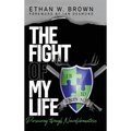 The Fight of My Life: Persevering through Neurofibromatosis - Hardcover