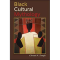Black Cultural Mythology - Hardcover