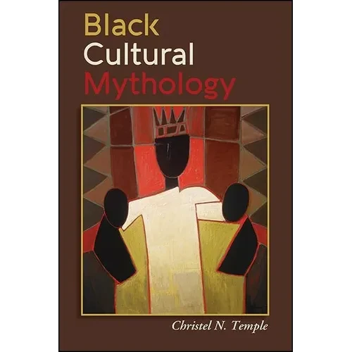 Black Cultural Mythology - Hardcover