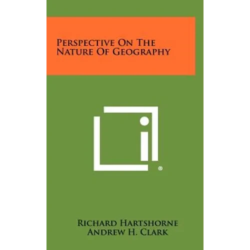 Perspective On The Nature Of Geography - Hardcover