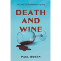 Death and Wine: A Cy and Liz Bartholomew Mystery - Paperback