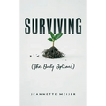 Surviving: (The Only Option!) - Hardcover