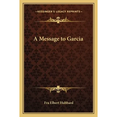 A Message to Garcia - Paperback