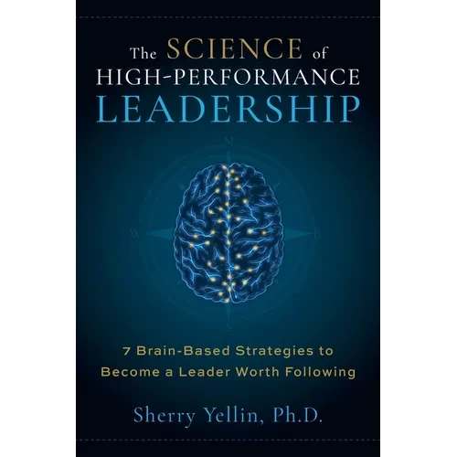 The SCIENCE of High-Performance Leadership - Paperback