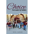 Choice Servants and Saints - Paperback