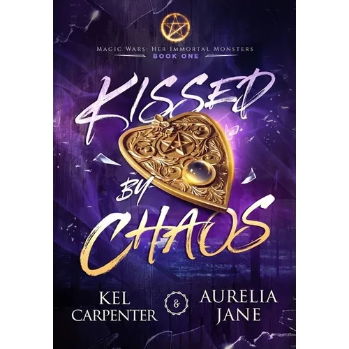 Kissed by Chaos - Hardcover