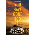 You Have Gone Too Far - Paperback