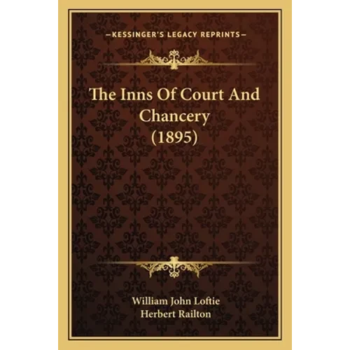 The Inns Of Court And Chancery (1895) - Paperback
