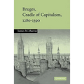 Bruges, Cradle of Capitalism, 1280-1390 - Paperback