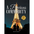 A Precious Commodity - Hardcover