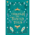 Through the Twisted Vines - Hardcover
