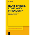 Kant on Sex, Love, and Friendship - Paperback