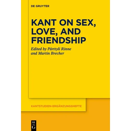 Kant on Sex, Love, and Friendship - Paperback