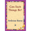 Can Such Things Be? - Hardcover