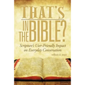 That's in the Bible?: Scripture's User-Friendly Impact on Everyday Conversation - Paperback
