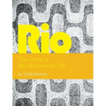 Rio: The Story of the Marvelous City - Hardcover