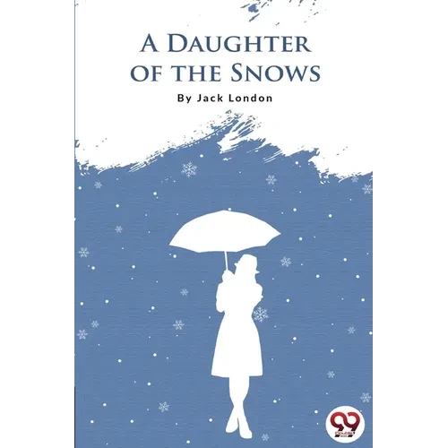 A Daughter Of The Snows - Paperback