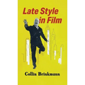 Late Style in Film - Hardcover