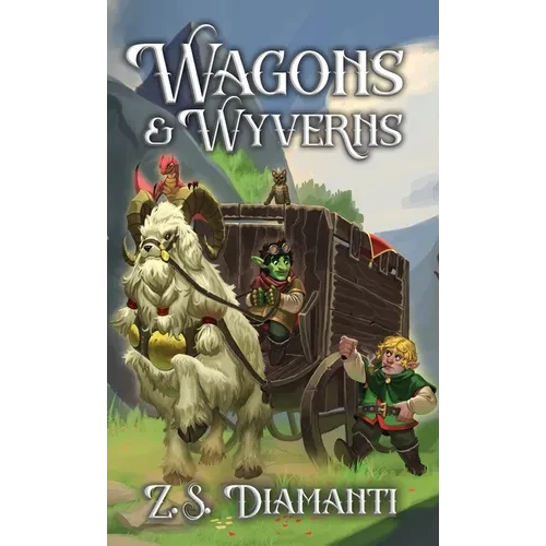Wagons & Wyverns - Hardcover