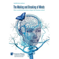 The Making and Breaking of Minds: How social interactions shape the human mind - Hardcover