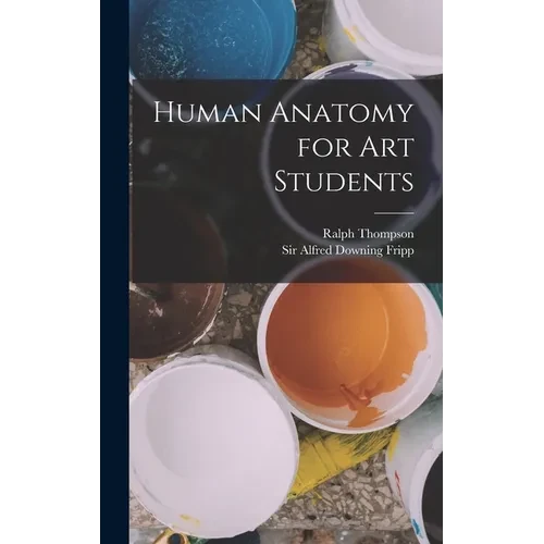 Human Anatomy for art Students - Hardcover