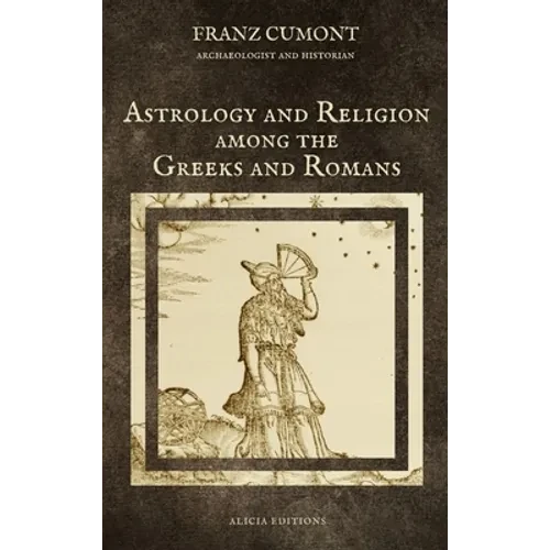 Astrology and Religion among the Greeks and Romans - Hardcover