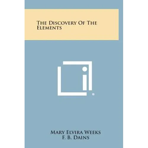 The Discovery of the Elements - Hardcover